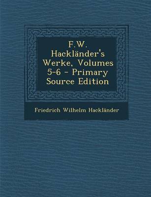 Book cover for F.W. Hacklander's Werke, Volumes 5-6