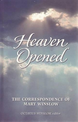 Book cover for Heaven Opened: Letters Of Mary Winslow