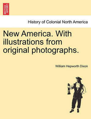 Book cover for New America. with Illustrations from Original Photographs.