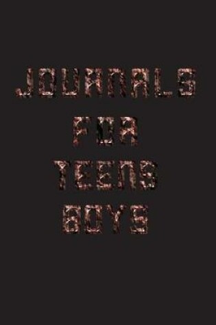 Cover of Journals For Teens Boys