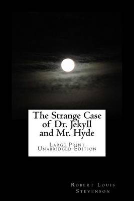 Book cover for The Strange Case of Dr. Jekyll and Mr. Hyde Large Print Unabridged Edition