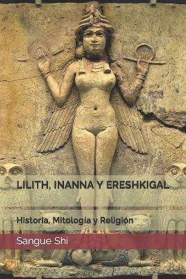 Book cover for Lilith, Inanna Y Ereshkigal