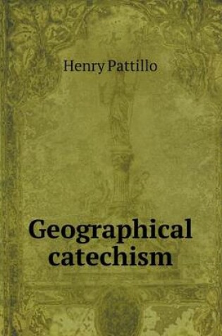 Cover of Geographical catechism