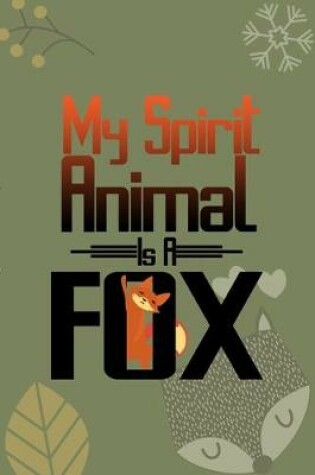 Cover of My Spirit Animal Is A Fox