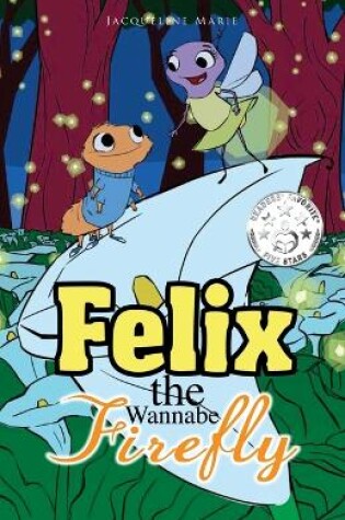 Cover of Felix the Wannabe Firefly