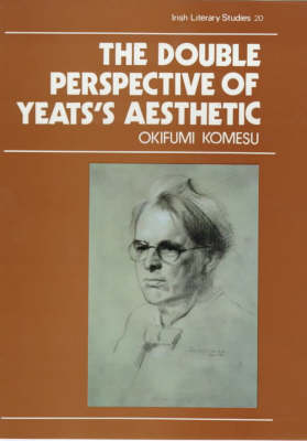 Book cover for The Double Perspective of Yeats's Aesthetic