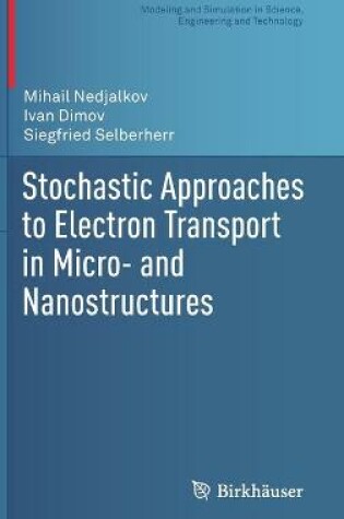 Cover of Stochastic Approaches to Electron Transport in Micro- and Nanostructures