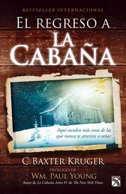 Book cover for Regreso a la Cabana, El / The Shack Revisited