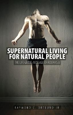 Book cover for Supernatural Living for Natural People