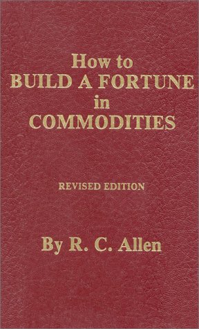 Book cover for How to Build a Fortune in Commodities