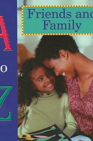 Cover of A to Z of Friends and Family