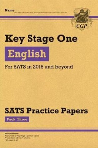 Cover of KS1 English SATS Practice Papers: Pack 3 (for the tests in 2018 and beyond)