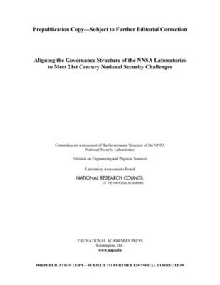 Book cover for Aligning the Governance Structure of the Nnsa Laboratories to Meet 21st Century National Security Challenges