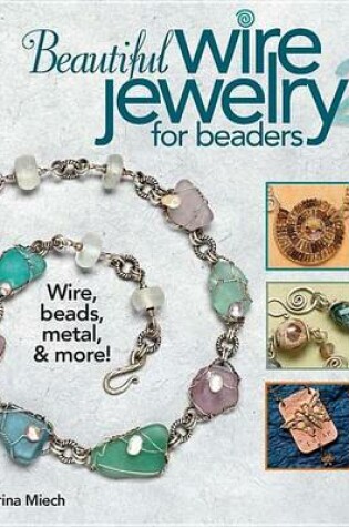 Cover of Beautiful Wire Jewelry for Beaders 2