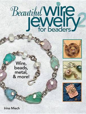 Book cover for Beautiful Wire Jewelry for Beaders 2