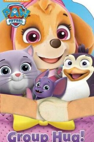 Cover of Nickelodeon Paw Patrol: Group Hug!