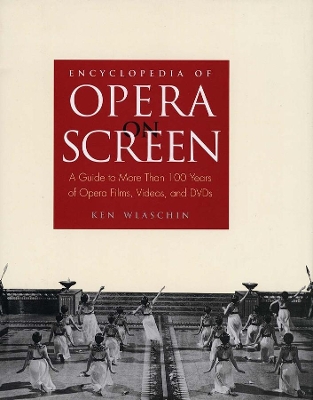 Book cover for Encyclopedia of Opera on Screen