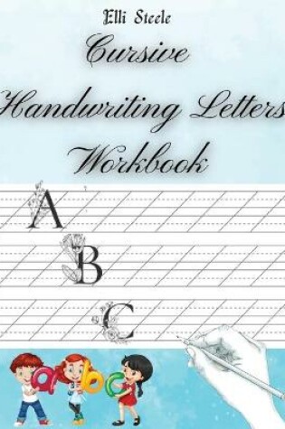 Cover of Cursive Handwriting Letters Workbook