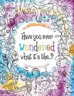 Book cover for Have you ever wondered what it's like...?