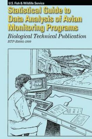 Cover of Statistical Guide to Data Analysis of Avian Monitoring Programs