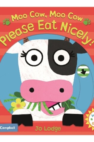 Cover of Moo Cow, Moo Cow, Please Eat Nicely!