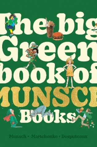Cover of The Big Green Book of Munsch Books