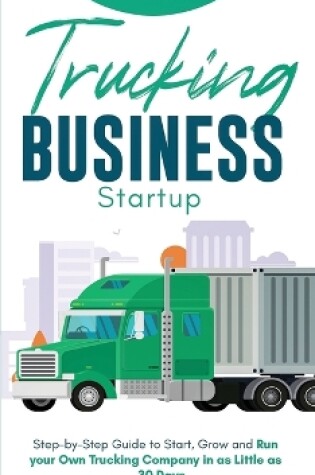 Cover of Trucking Business Startup