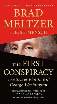 The First Conspiracy by Brad Meltzer, Josh Mensch