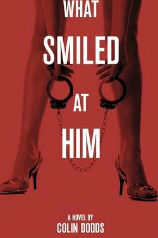 Cover of What Smiled at Him