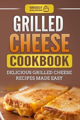 Book cover for Grilled Cheese Cookbook