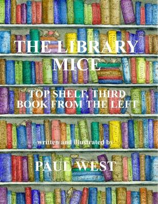 Book cover for The Library Mice : Top Shelf, Third Book from the Left