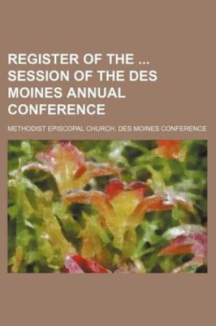 Cover of Register of the Session of the Des Moines Annual Conference