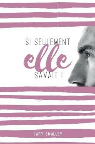 Cover of Si Seulement Elle Savait ! (for Better and for the Best)