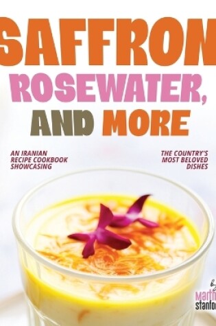 Cover of Saffron, Rosewater, and More