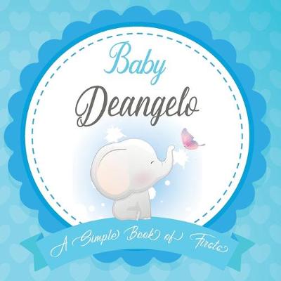 Book cover for Baby Deangelo A Simple Book of Firsts