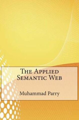 Cover of The Applied Semantic Web