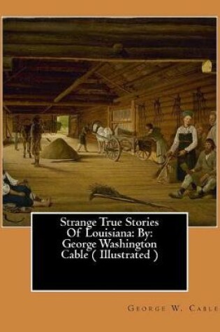 Cover of Strange True Stories Of Louisiana