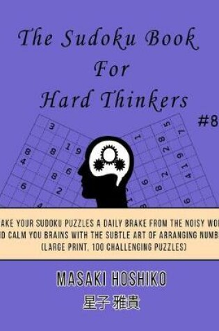 Cover of The Sudoku Book For Hard Thinkers #8