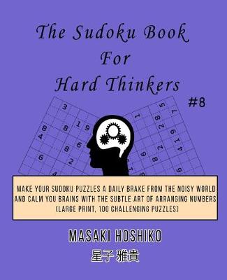 Book cover for The Sudoku Book For Hard Thinkers #8