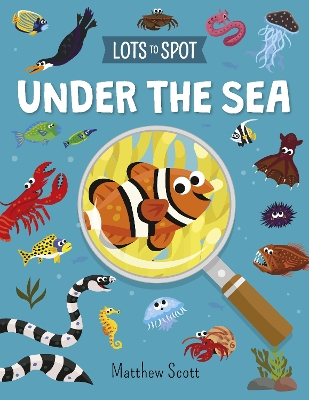Book cover for Lots to Spot: Under the Sea