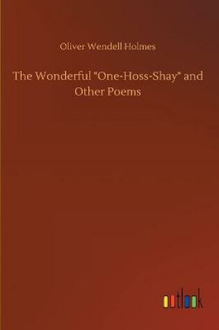 Cover of The Wonderful One-Hoss-Shay and Other Poems