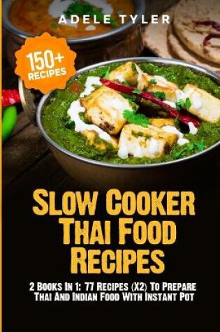 Cover of Slow Cooker Thai Food Recipes