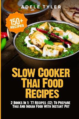 Book cover for Slow Cooker Thai Food Recipes