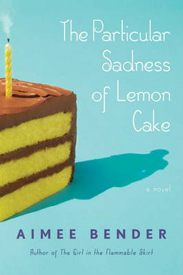 Book cover for The Particular Sadness of Lemon Cake