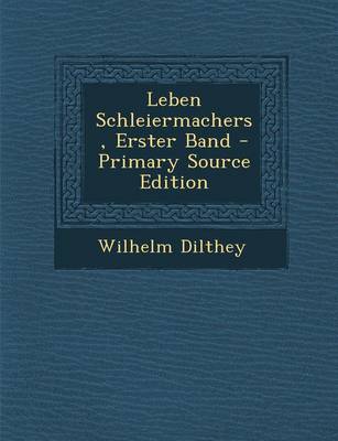 Book cover for Leben Schleiermachers, Erster Band - Primary Source Edition