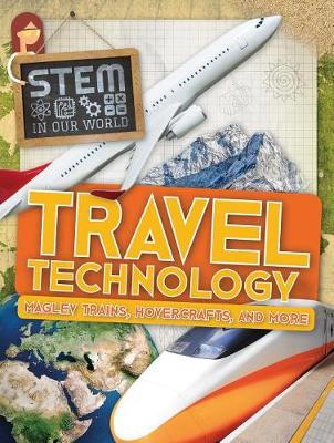 Book cover for Travel Technology: Maglev Trains, Hovercrafts, and More