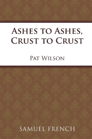 Cover of Ashes to Ashes, Crust to Crust