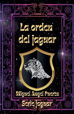 Book cover for La orden del jaguar