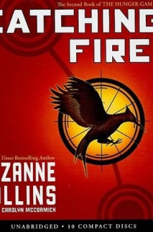 Cover of Catching Fire (the Second Book of the Hunger Games) - Audio Library Edition