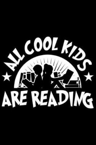 Cover of All Cool Kids Are Reading